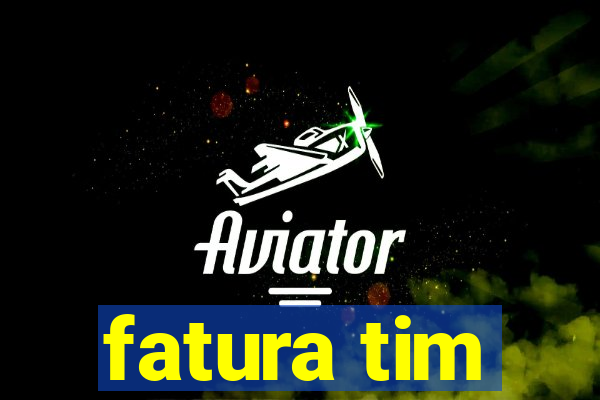 fatura tim